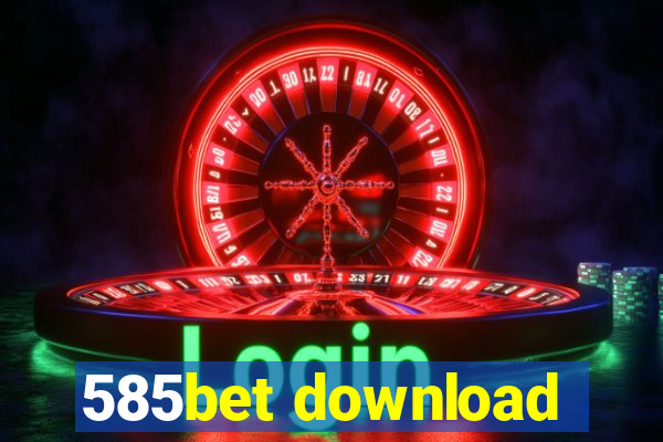 585bet download